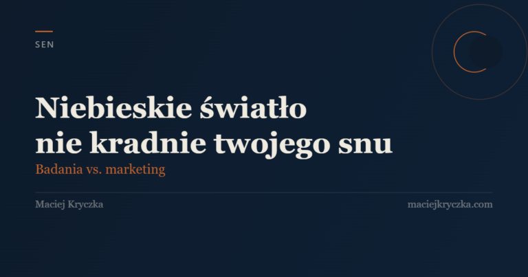 Niebieskie światło nie kradnie twojego snu